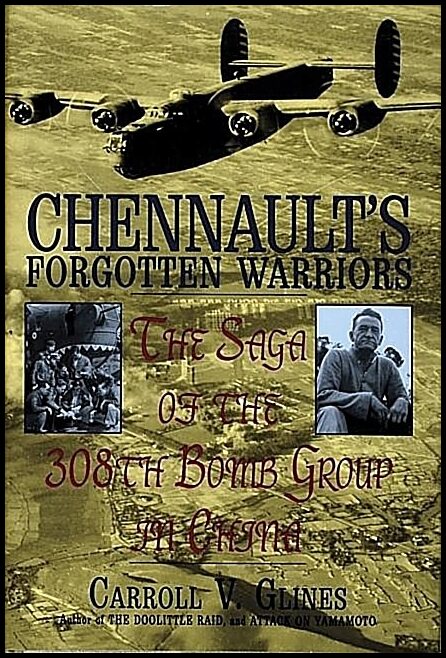 Carroll V. Glines | Chennault's Forgotten Warriors