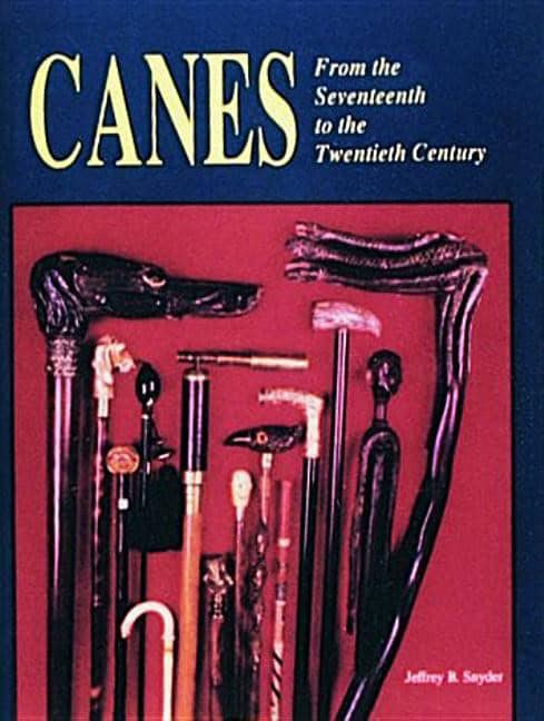 Jeffrey B. Snyder | Canes : From the Seventeenth to the Twentieth Century