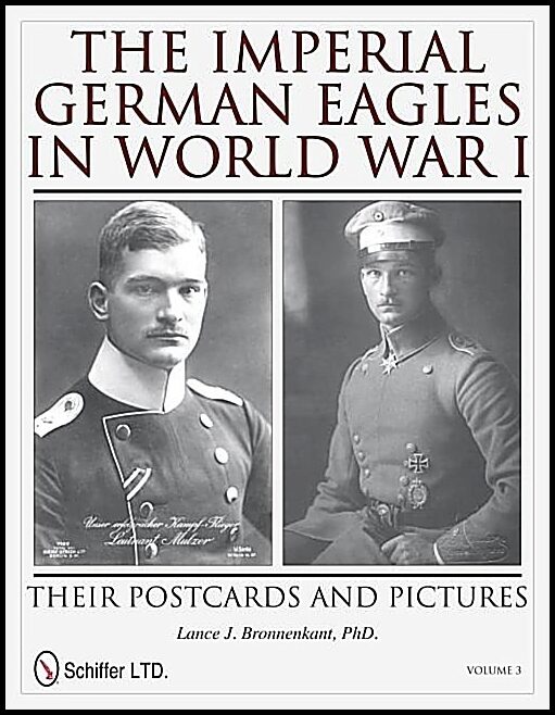 Lance J. Bronnenkant | The Imperial German Eagles In World War I