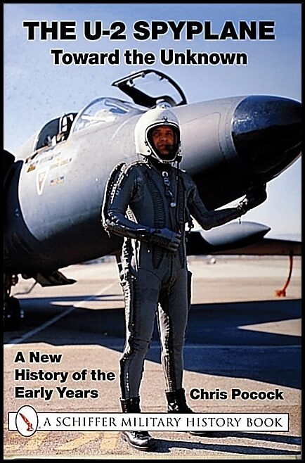 Pocock, Chris | U-2 spyplane : Toward the unknown - a new history of the early years