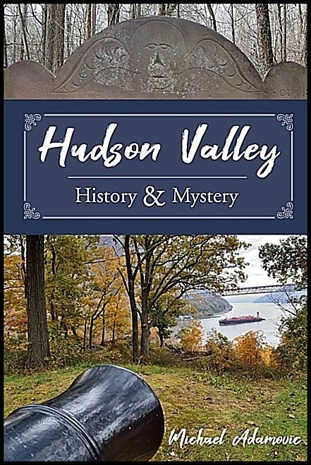 Michael Adamovic | Hudson Valley History And Mystery