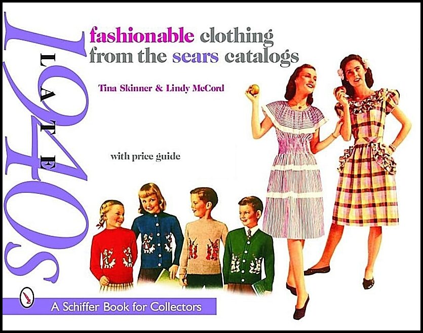 Skinner, Tina | Fashionable clothing from the sears catalogs late 1940s