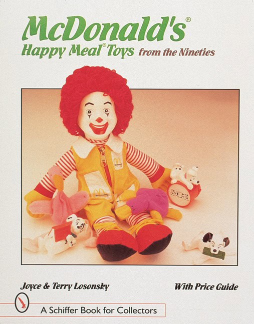Losonsky, Terry M. | Mcdonalds (r) happy meal (r) toys from the nineties