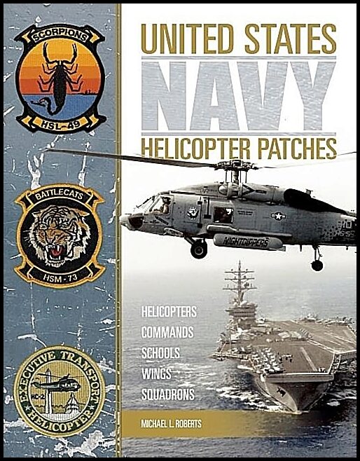 Michael L. Roberts | United States Navy Helicopter Patches