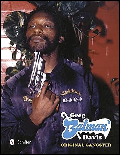 Roger Gastman | Greg Batman Davis : Original Gangster