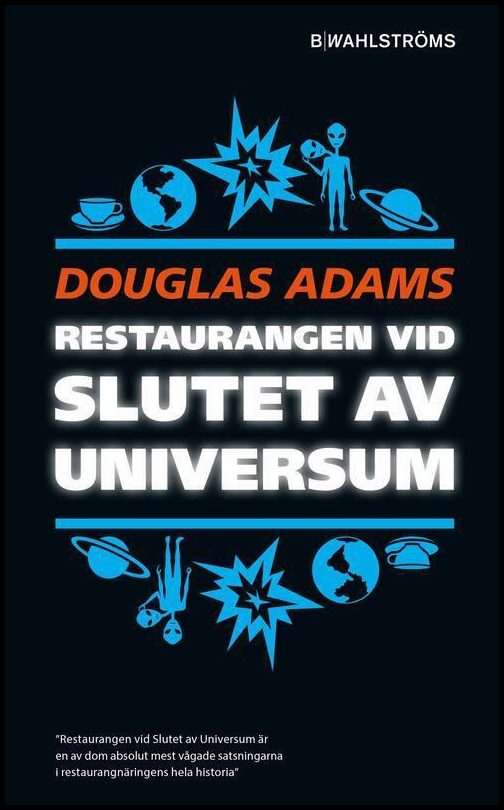 Adams, Douglas | Restaurangen vid slutet av universum
