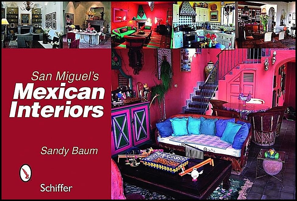 Sandy Baum | San Miguel's Mexican Interiors