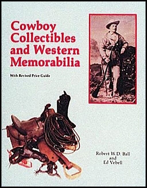 Bob Ball | Cowboy Collectibles And Western Memorabilia