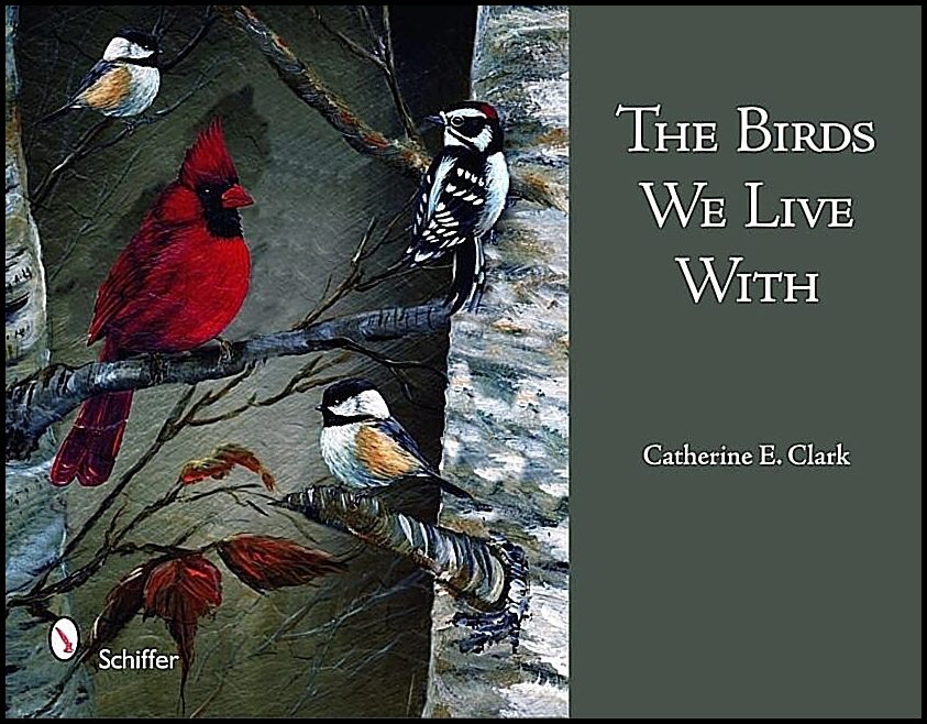 Catherine E. Clark | The Birds We Live With