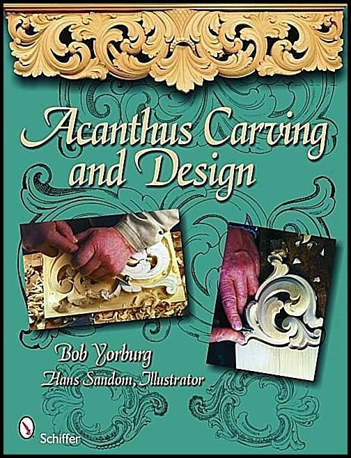 Bob Yorburg | Acanthus Carving
