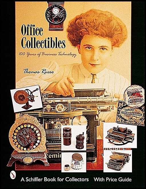 Thomas Russo | Office Collectibles : 100 Years Of Business Technology