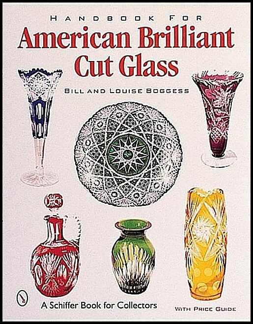 Bill & | Louise Boggess | Handbook For American Cut & Engraved Glass