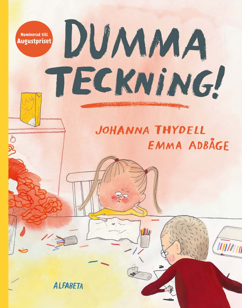 Thydell, Johanna | Adbåge, Emma | Dumma teckning!