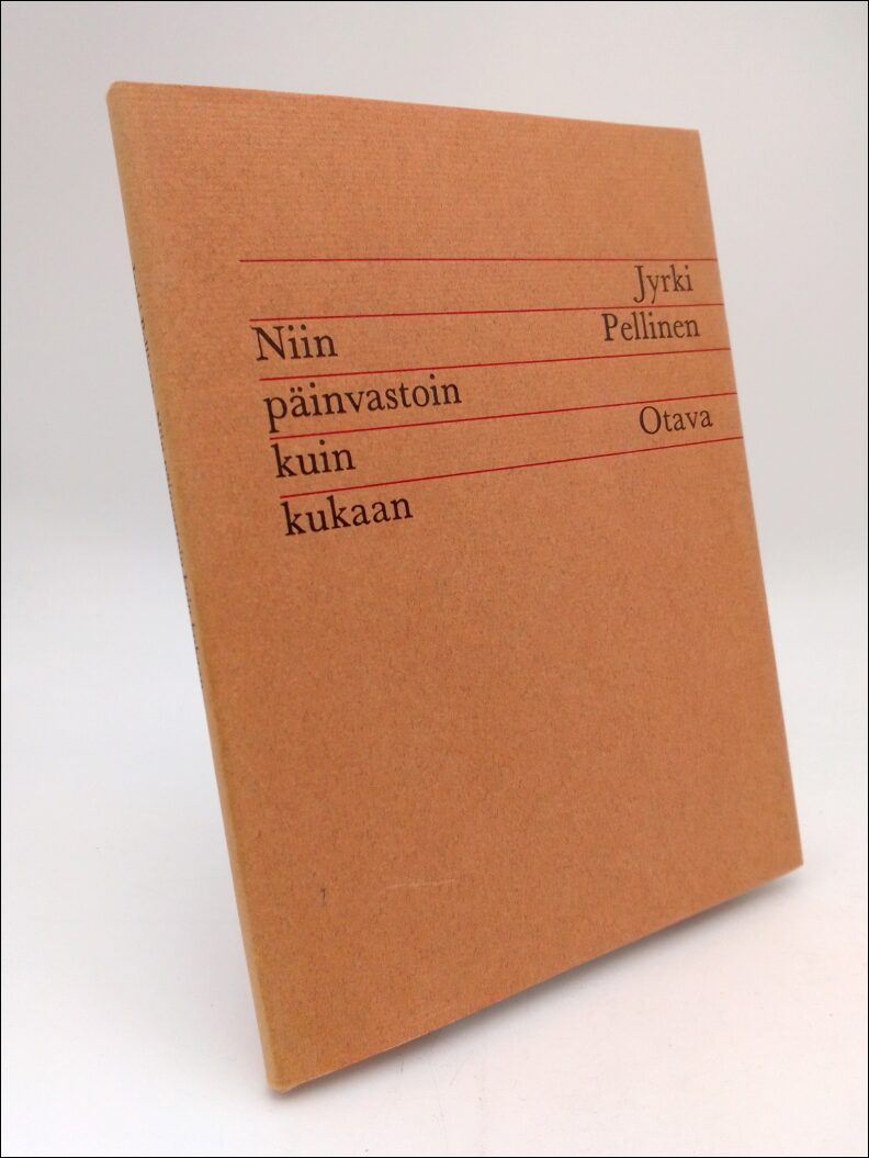 Pellinen, Jyrki | Niin päinvastoin kuin kukaan