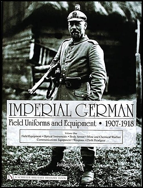 Somers, Johan | Imperial german field uniforms and equipment 1907-1918 : Field eq