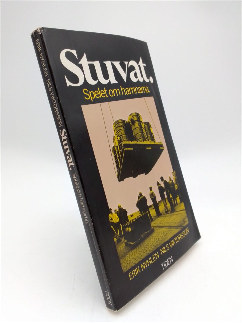 Nyhlén, Erik | Viktorsson, Nils | Stuvat : Spelet om hamnarna