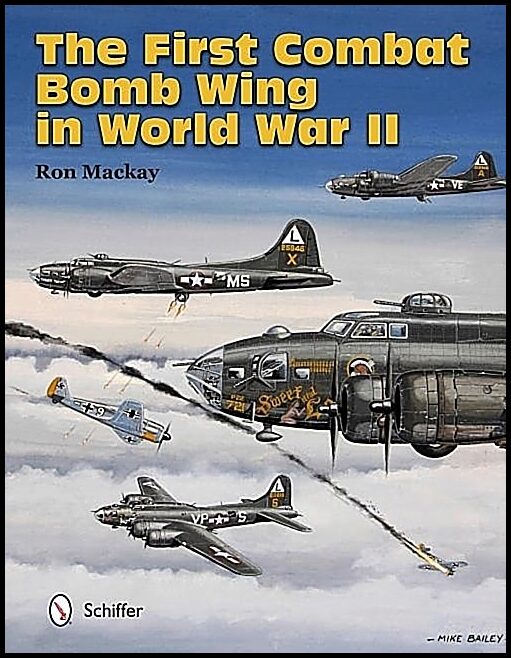 Mackay, Ron, Jr. | First combat bomb wing in world war ii