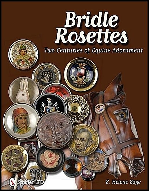 Sage, E. Helene | Bridle rosettes : Two centuries of equine adornment
