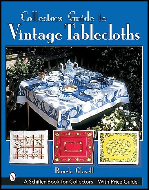 Pamela Glasell | Collector's Guide To Vintage Tablecloths