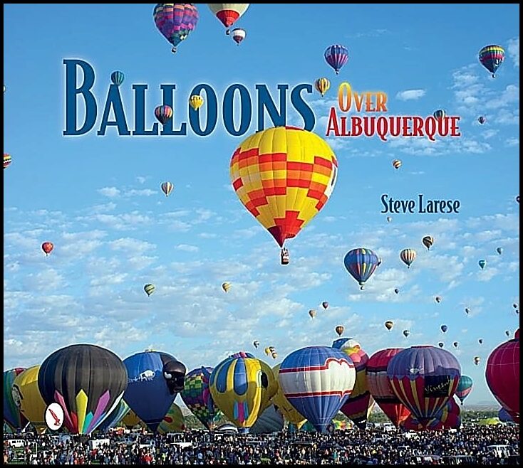 Larese, Steve | Balloons over albuquerque