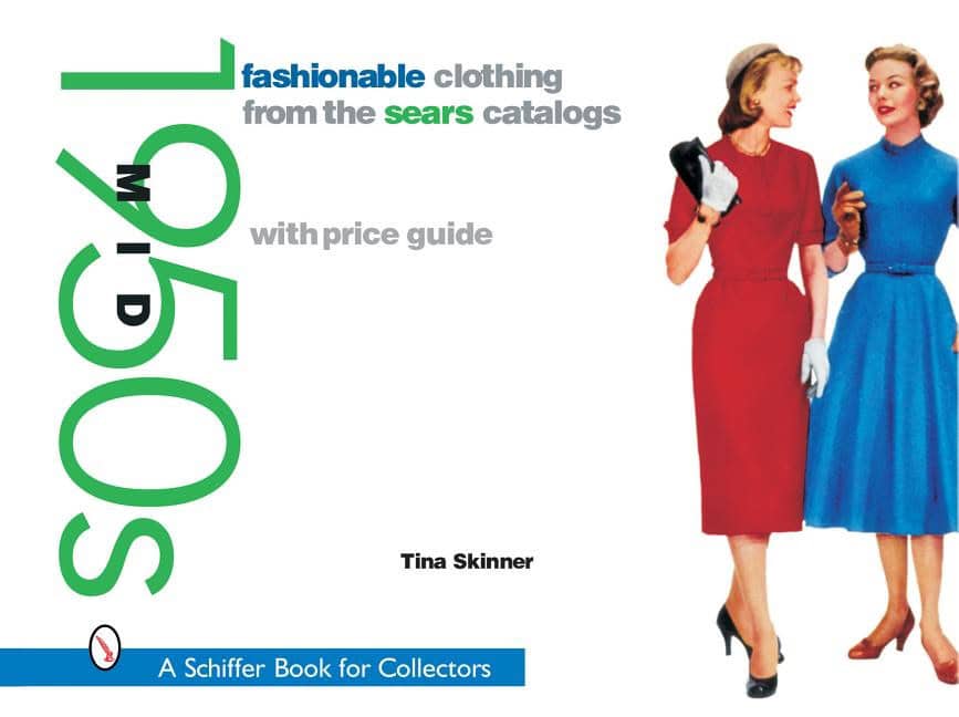 Skinner, Tina | Fashionable clothing from the sears catalogs : Mid 1950s
