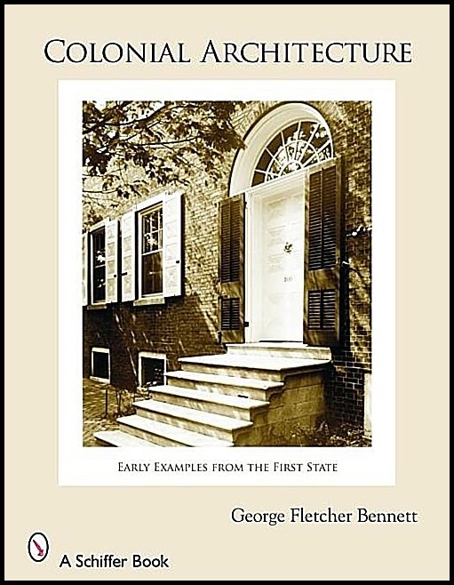 Herman, Bernie | Colonial architecture : Early examples from the first state