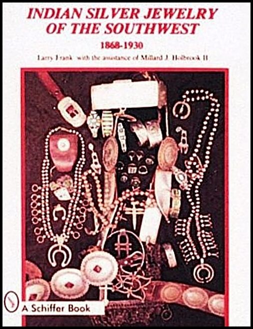 Larry Frank | Indian Silver Jewelry Of The Southwest : 1868-1930