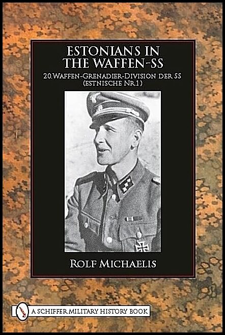Michaelis, Rolf | Estonians in the waffen-ss