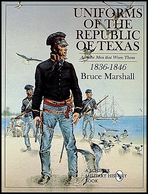 Bruce Marshall | Uniforms Of The Republic Of Texas