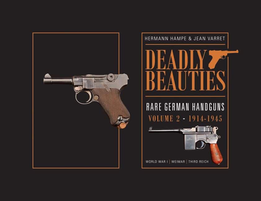 Varret, Jean | Deadly beauties -- rare german handguns : Rare german handguns - volume 2 -- 1914-1945 (world war