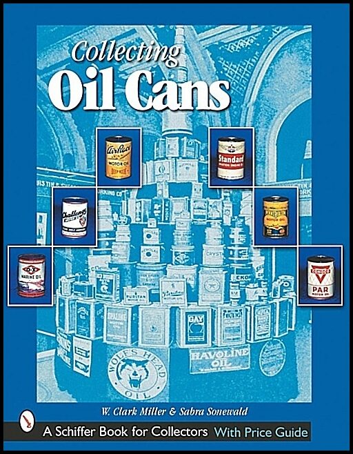 W. Clark Miller | Collecting Oil Cans
