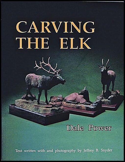 Dale Power | Carving The Elk