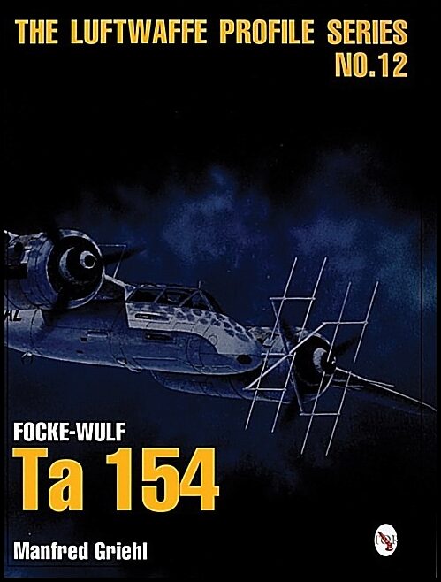 Griehl, Manfred | Luftwaffe profile series no.12 : Focke-wulf ta 154