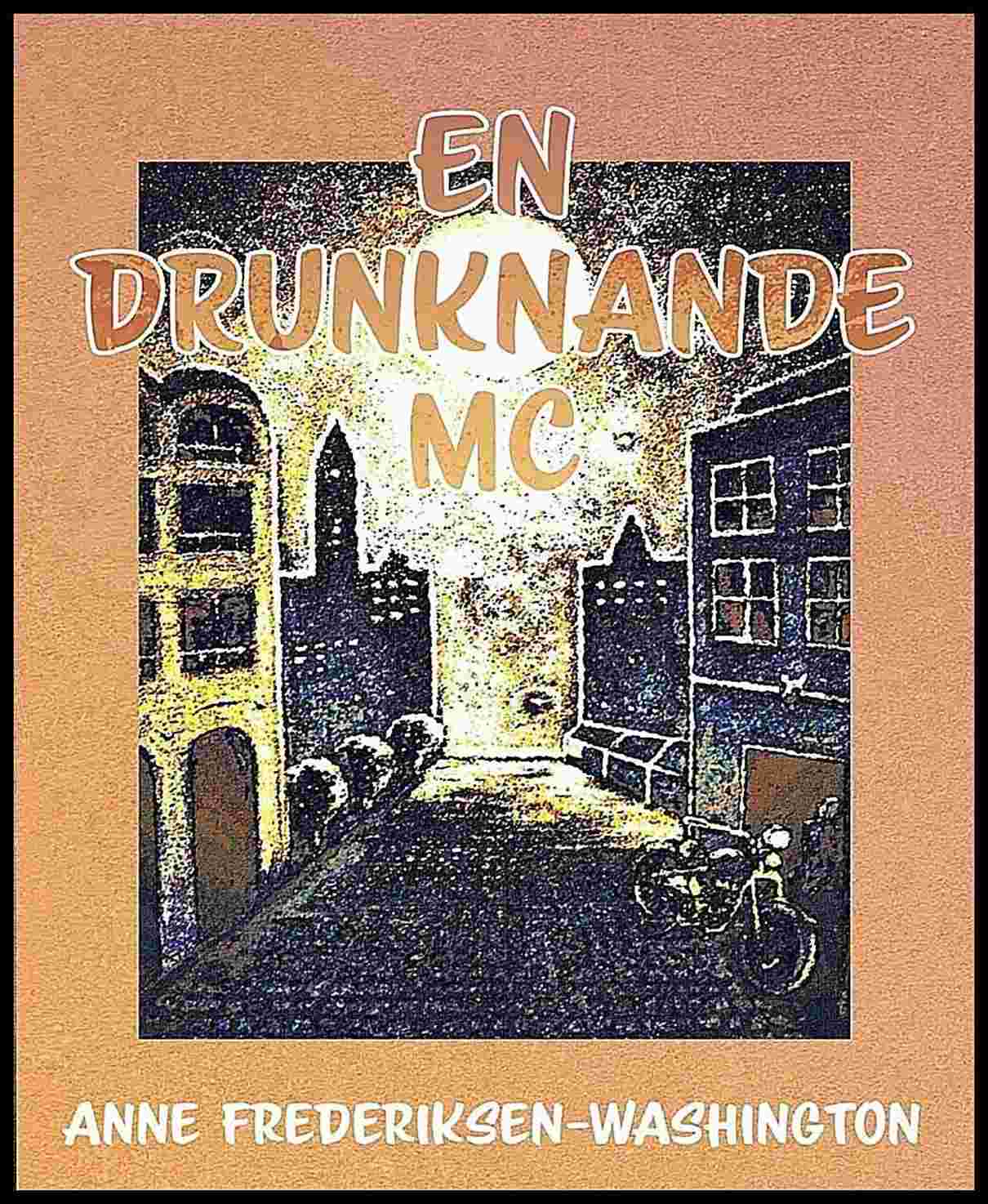 Frederiksen-Washington, Anne | En drunknande MC