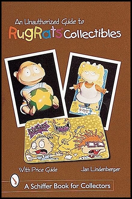 Jan Lindenberger | An Unauthorized Guide To Rugrats® Collectibles