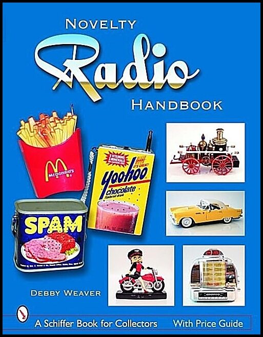 Weaver, Debby | Novelty radio handbook and price guide