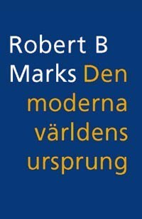 Marks, Robert B | Den moderna världens ursprung