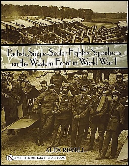 Revell, Alex | British single-seater fighter squadrons in world war i