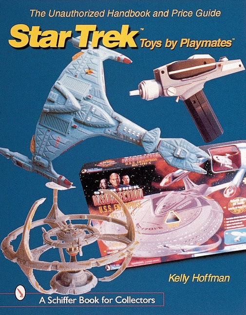 Kelly Hoffman | The Unauthorized Handbook And Price Guide To Star Trek ™toys