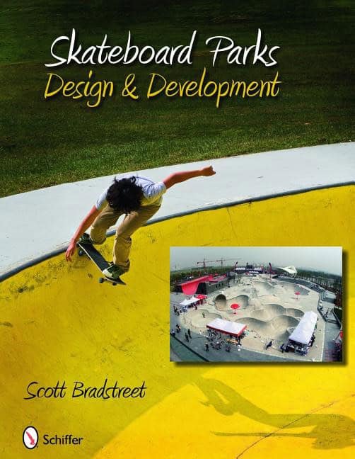 Scott Bradstreet | Skateboard Parks : Design & Development