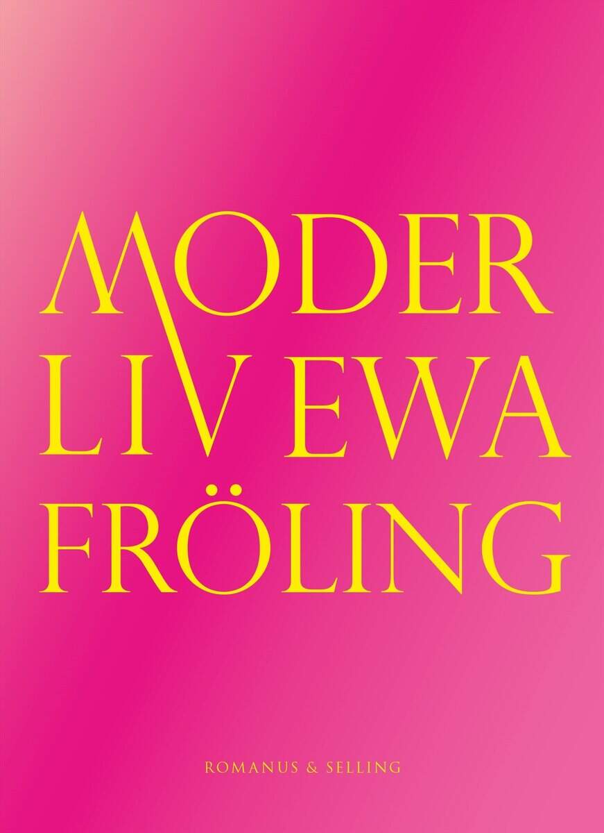 Fröling, Ewa | Moder Liv