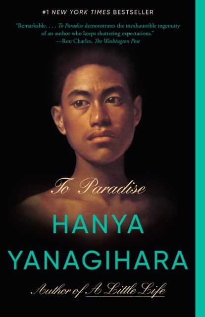 Yanagihara, Hanya | To Paradise