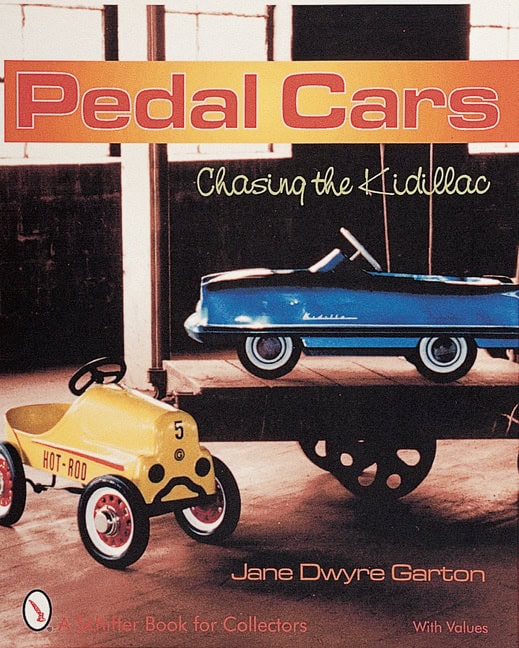 Garton, Jane Dwyre | Pedal cars : Chasing the kidillac