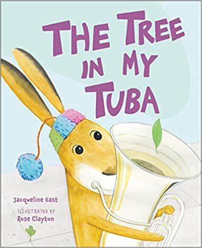 East, Jacqueline | Clayton, Rose | The Tree In My Tuba