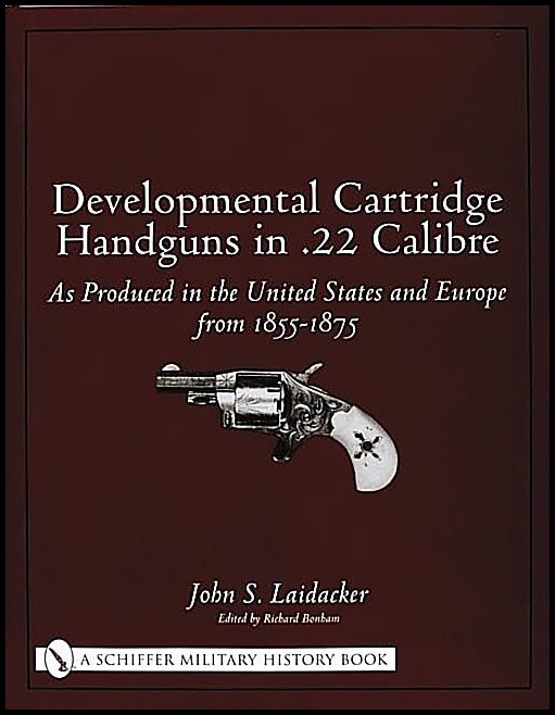 John S. Laidacker | Developmental Cartridge Handguns In .22 Calibre