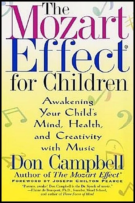 Campbell, Don | Mozart Effect For Children : Awakening Your Child's Mind, Hea