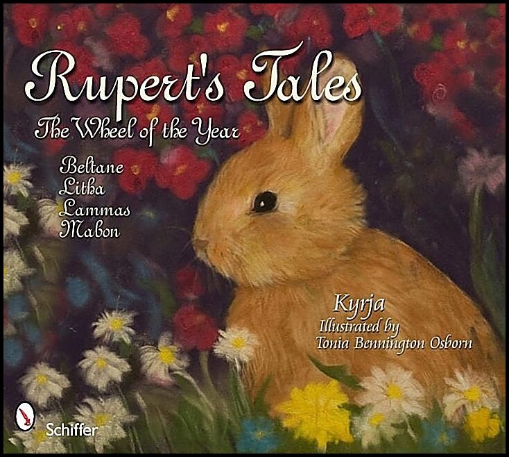 Kyrja & Osborn Tonia Bennington | Rupert's Tales : The Wheel Of The Year--Beltane, Litha, Lammas & Mabon