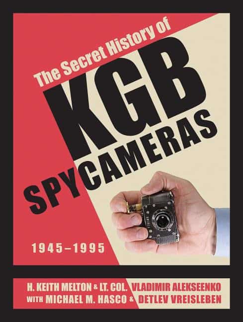 H. Keith Melton - Lt. Col. Vladimir Alek | The Secret History Of Kgb Spy Cameras : 1945–1995