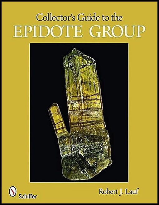 Robert J. Lauf | Collector's Guide To The Epidote Group