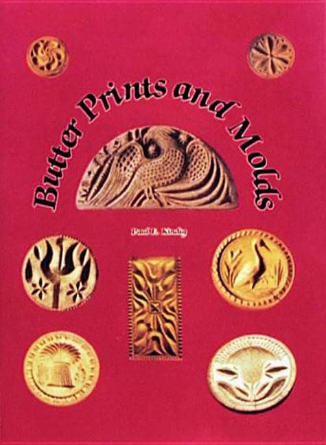 Kindig, Paul E. | Butter prints and moulds